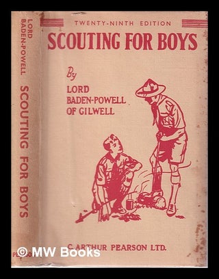 Item #318424 Scouting for Boys by Lord Baden-Powell of Gilwell/ with an introduction by Lord...