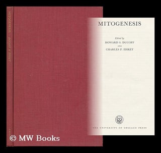 Item #31862 Mitogenesis. Howard S. Ducoff, Charles F. Ehret