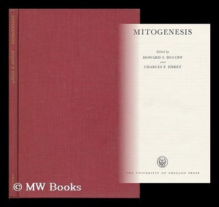 Item #31862 Mitogenesis. Howard S. Ducoff, Charles F. Ehret
