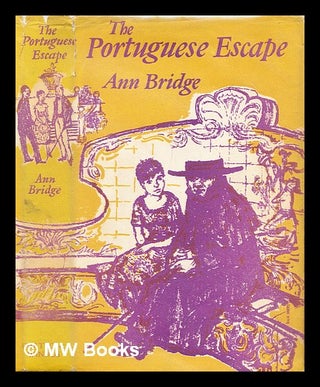 Item #318691 The Portuguese escape : a novel / by Ann Bridge. Ann Bridge