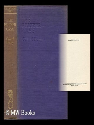 Item #31885 The Peltzer Case. Gerard Harry