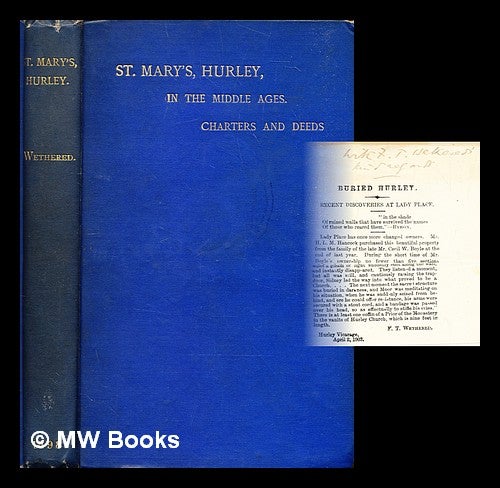 Item #318852 St. Mary's Hurley, in the middle ages : based on Hurley charters and deeds. Florence Thomas Wethered.