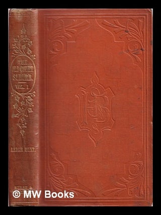 Item #318856 The old court suburb; or, Memorials of Kensington, regal, critical, and anecdotical....