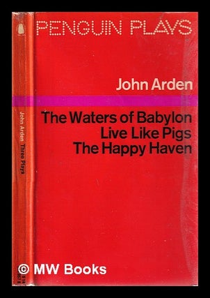 Item #318896 Three plays / John Arden; introduced by John Russell Taylor. John Arden, 1930
