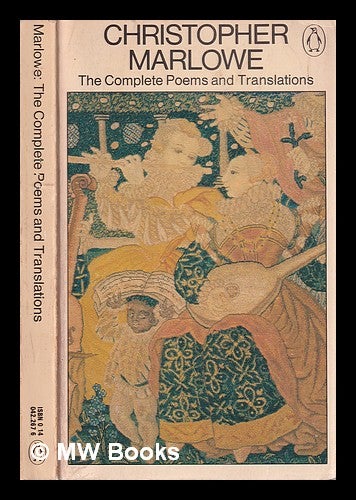 Item #318938 The complete poems and translations / Christopher Marlowe; edited by Stephen Orgel. Christopher Marlowe.
