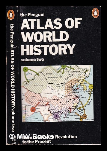 Item #318990 The Penguin atlas of world history. Vol.2 From the French Revolution to the present / Hermann Kinder and Werner Hilgemann, with maps designed by Harald and Ruth Bukor; translated by Ernest A. Menze. Hermann Kinder, Werner Hilgemann.