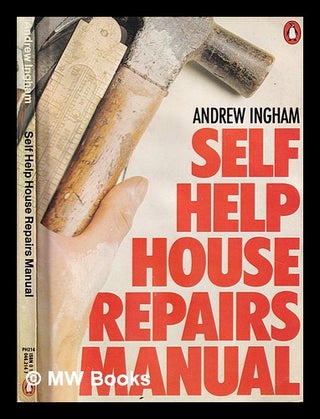 Item #319133 Self help house repairs manual / Andrew Ingham. Andrew Ingham