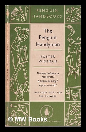 Item #319153 The Penguin Handyman; by Foster Wiseman. Foster Wiseman