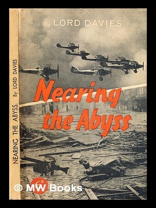 Item #319249 Nearing the abyss / by Lord Davies. David Davies Baron Davies