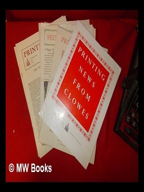 Item #319266 Printing News From Clowes. William Clowes, Sons Limited