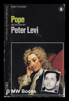 Item #319301 Pope / selected by Peter Levi. Alexander Pope