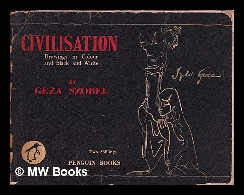 Item #319344 Civilisation / by Geza Szobel. Geza Szobel.