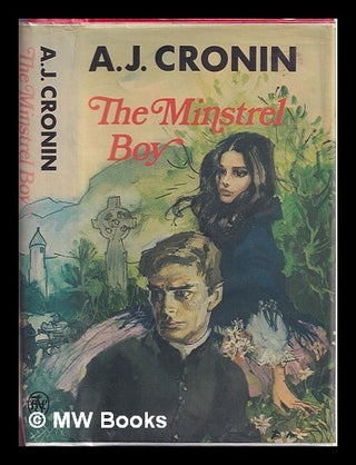 Item #319369 The minstrel boy / by A.J. Cronin. Archibald Joseph Cronin