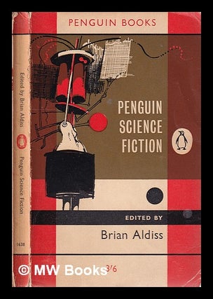 Item #319399 Penguin Science Fiction/ an anthology edited by Brian W. Aldiss. Brian W. Aldiss,...