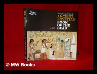 Item #319401 Journey through the afterlife : the ancient Egyptian book of the dead / edited by...