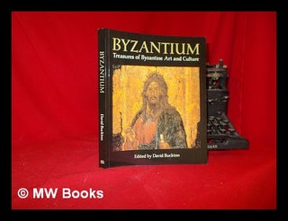Item #319403 Byzantium: treasures of Byzantine art and culture from British collections / edited...