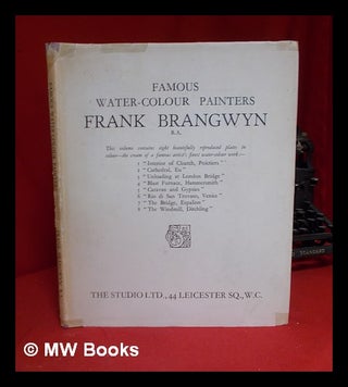 Item #319551 Famous Water-Colour Painters/ Frank Brangwyn; introduction by G.S. Sandilands. Frank...