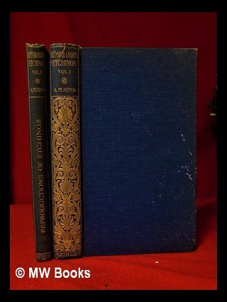 Item #319628 Rembrandt's Etchings/ an essay and a catalogue; with some notes on the drawings, by...