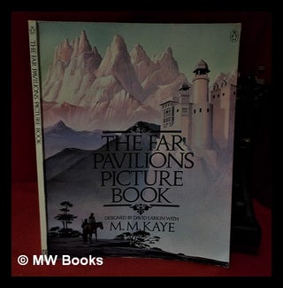 Item #319658 The far pavilions picture book / designed by David Larkin with M. M. Kaye. D....