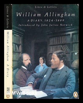 Item #319706 William Allingham : a diary / edited by H. Allingham and D. Radford ; introduction...