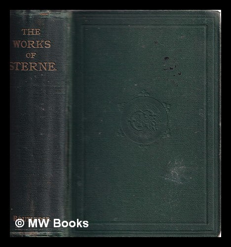 Item #319787 The works of Laurence Sterne : containing the life and opinions of Tristram Shandy, Gent., a sentimental journey through France and Italy, Sermons, letters, &c. Laurence Sterne.