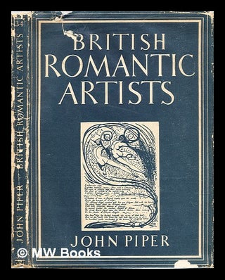 Item #319864 British romantic artists / by John Piper. John Piper