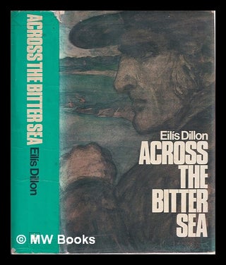 Item #319917 Across the bitter sea : a novel / by Eilís Dillon. Eilís Dillon