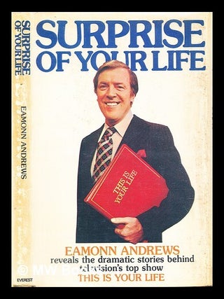 Item #320104 Surprise of your life / Eamonn Andrews, written with the producer of 'This is your...