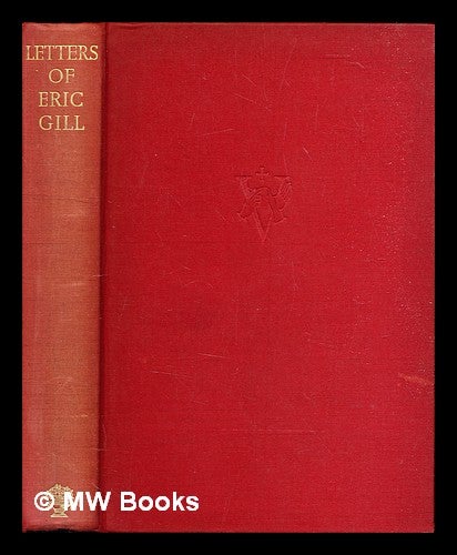 Item #320162 Letters of Eric Gill. Walter Shewring.