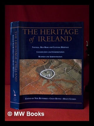 Item #320209 The heritage of Ireland / edited by Neil Buttimer, Colin Rynne, Helen Guerin. Neil...