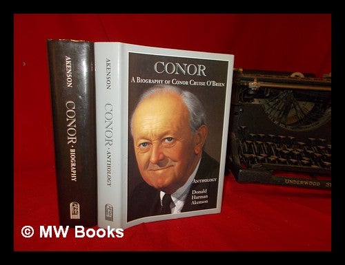 Item #320256 Conor : a biography of Conor Cruise O'Brien / Donald Harman Akenson. Complete in 2 Volumes. Donald Harman Akenson, 1941-.