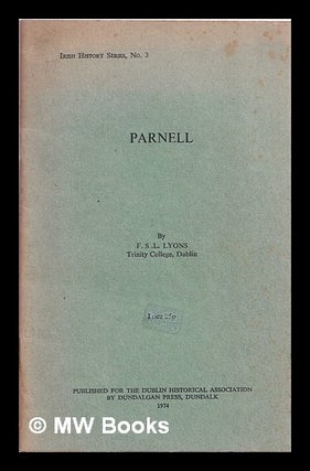 Item #320261 Parnell / by F.S.L. Lyons. Francis Stewart Leland Lyons