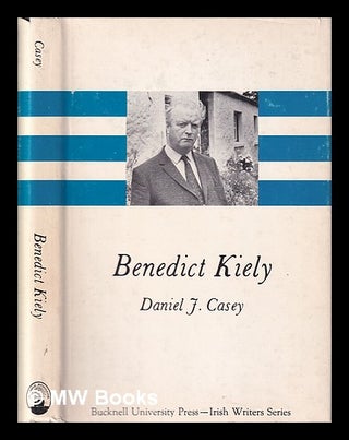 Item #320310 Benedict Kiely / [by] Daniel J. Casey. Daniel J. Casey, 1937