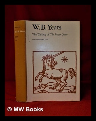 Item #320329 W. B. Yeats: the writing of The Player Queen , manuscripts of W. B. Yeats /...