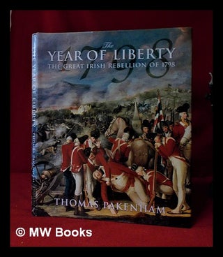 Item #320331 The year of liberty: the great Irish rebellion of 1798 / Thomas Pakenham; abridged...