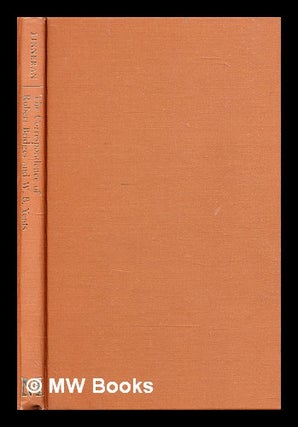 Item #320402 The correspondence of Robert Bridges and W.B. Yeats / edited by Richard J. Finneran....