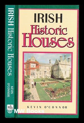 Item #320606 Irish historic houses / Kevin O'Connor. Kevin O'Connor