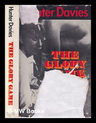 Item #320623 The Glory Game/ Hunter Davies. Hunter Davies, 1936