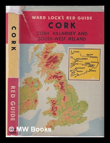 Item #320645 Guide to Cork/ Cobh, Glengarriff, Killarney and the South-West of Ireland; with plans of Cork, Killarney etc and two district maps. Ward Lock's Red Guide.