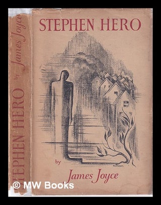 Item #320705 Stephen Hero/ Part of the first draft of 'A Portrait of the Artist as a Young Man'...