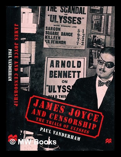 Item #320740 James Joyce and Censorship : The Trials of Ulysses / by Paul Vanderham. Paul Vanderham.