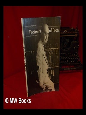 Item #320858 Portraits of poets / Christopher Barker, edited by Sebastian Barker. Christopher....