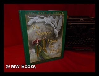 Item #320867 The names upon the harp / Marie Heaney ; illustrated by P.J. Lynch. Marie. Lynch...