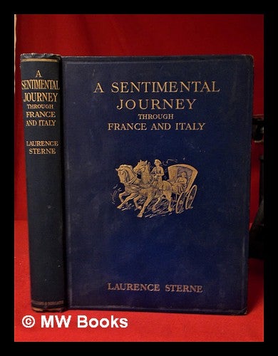 Item #320883 A Sentimental Journey through France and Italy/ by Laurence Sterne; illustrated by Everard Hopkins. Laurence Sterne, Everard Hopkins.