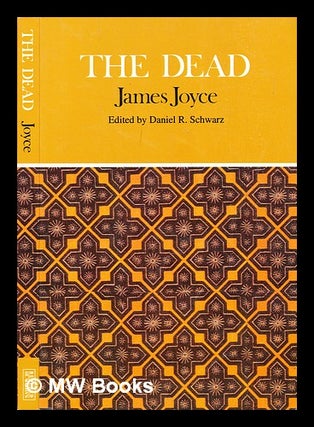 Item #320946 The dead / James Joyce ; complete, authoritative text with biographical and...