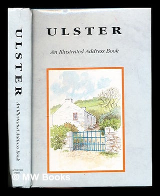 Item #320979 Ulster: an illustrated address book. Kieran Doyle O'brien, Marcus Patton, text