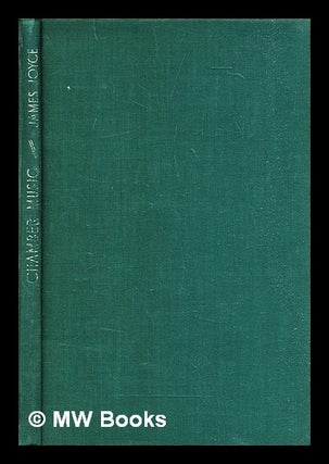 Item #321037 Chamber music / by James Joyce. James Joyce