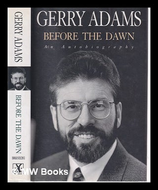 Item #321045 Before the dawn: an autobiography / Gerry Adams. Gerry Adams, 1948