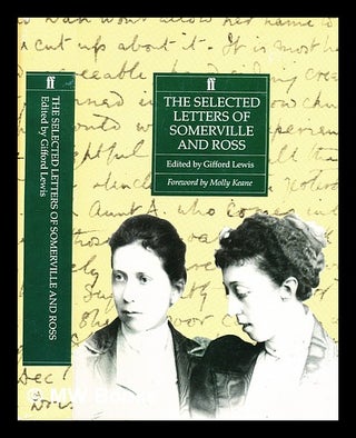 Item #321188 The selected letters of Somerville and Ross / foreword by Molly Keane ; edited by...