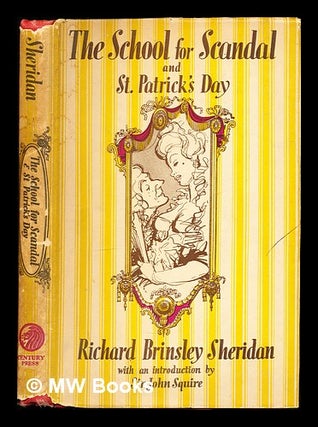 Item #321423 The school for scandal : and St. Patrick's day / by Richard Brinsley Sheridan ;...